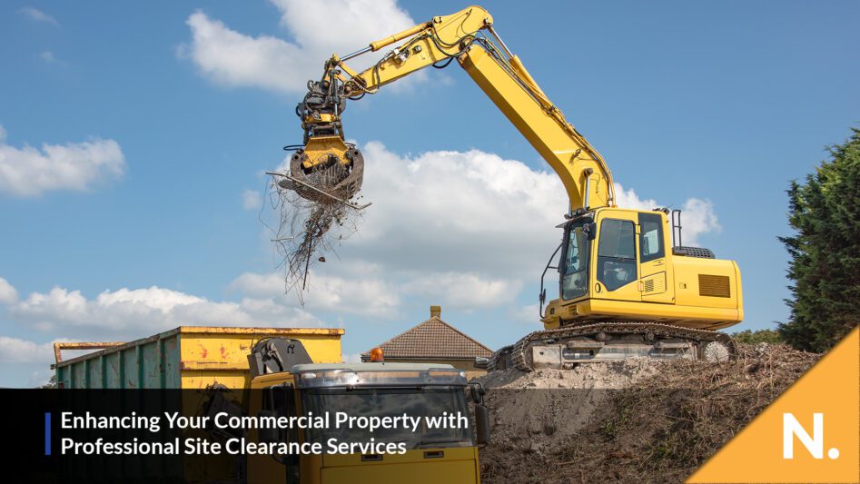 Enhancing Your Commercial Property with Professional Site Clearance Services - N. Plant Excavations