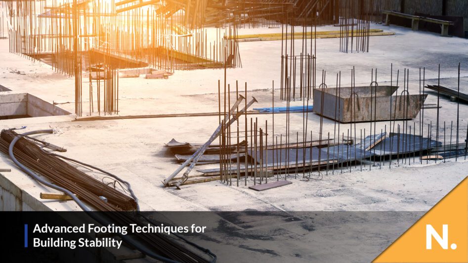 Advanced Footing Techniques for Building Stability - N. Plant Excavations