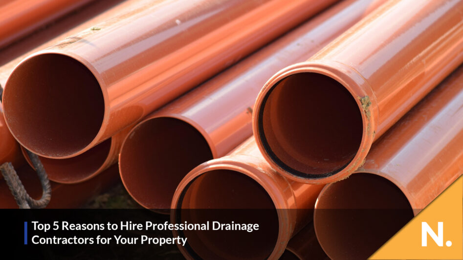 Top 5 Reasons to Use Drainage Professional Contractors on Your Property - N. Plant Excavations Ltd